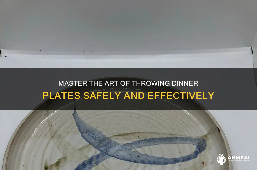 how to throw dinner plate