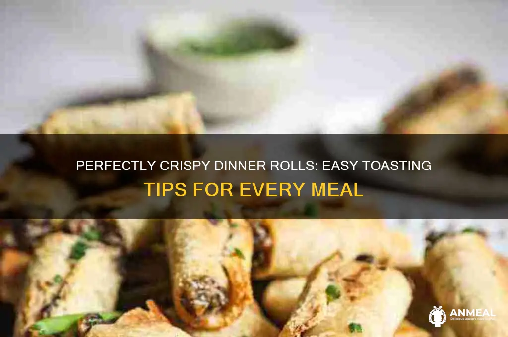 how to toast dinner rolls