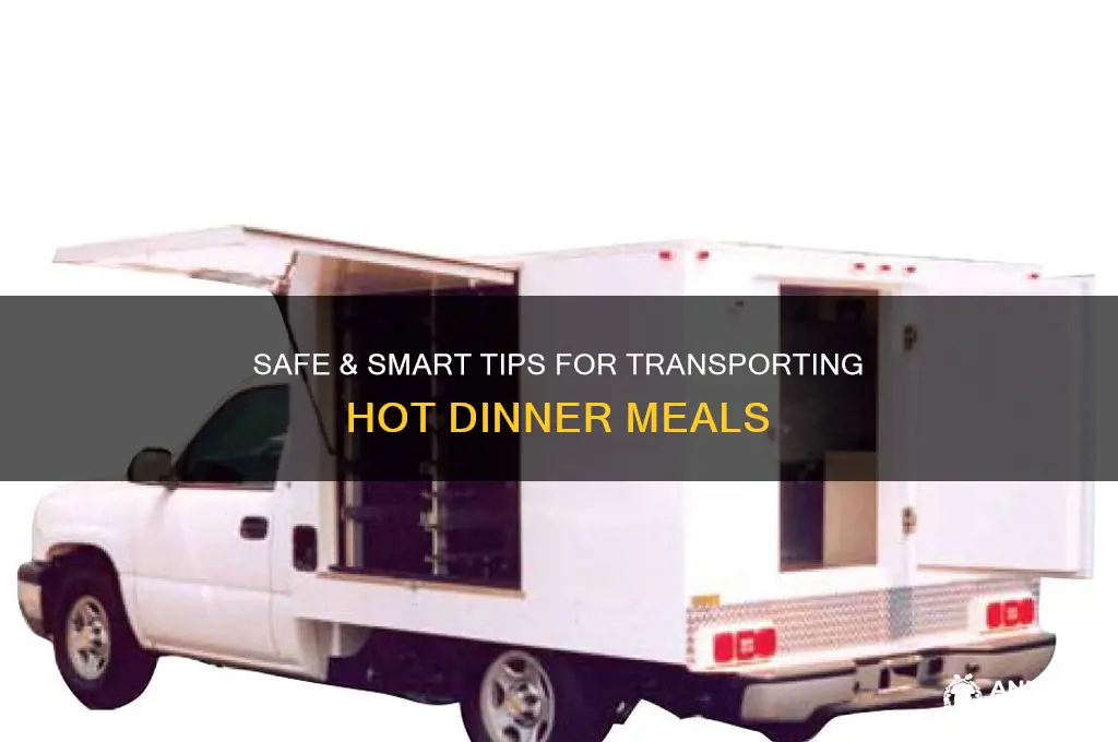 how to transport hot dinner