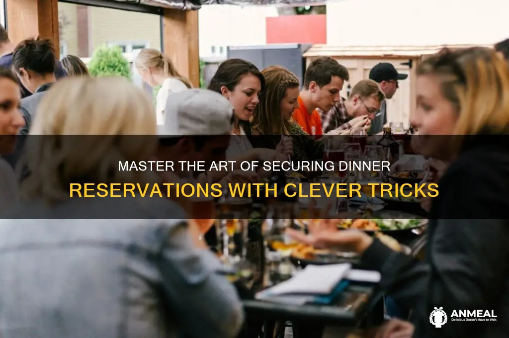 how to trick someone for a dinner eservation