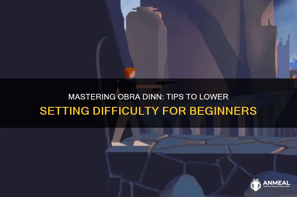 how to tune down setting return of the obra dinn