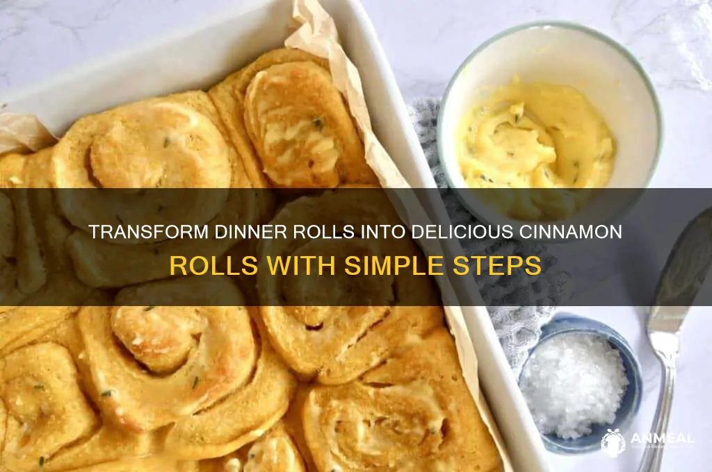 how to turn dinner rolls into cinnamon rolls