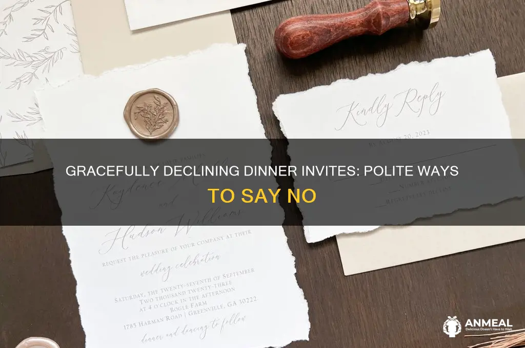 how to turn down a dinner invite politely