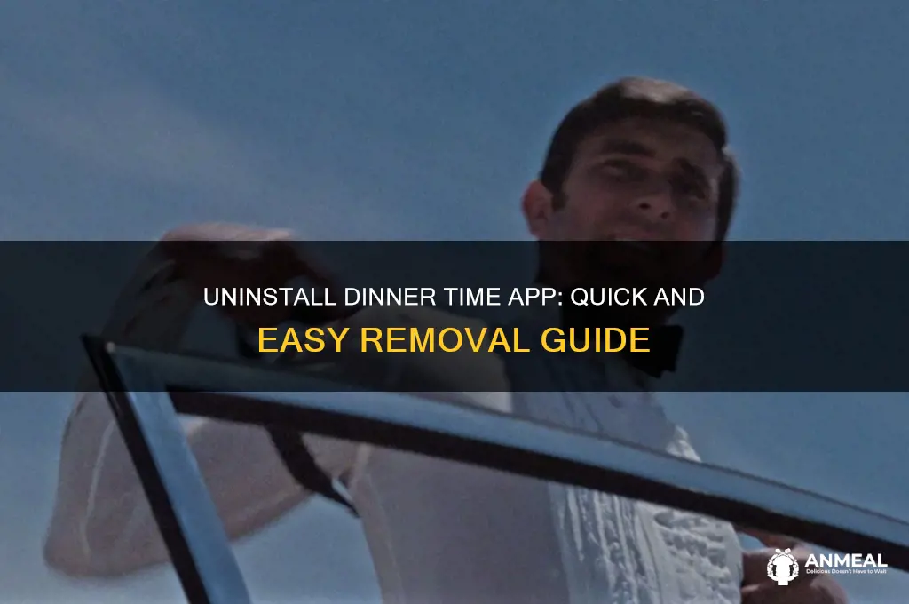 how to uninstall dinner time app