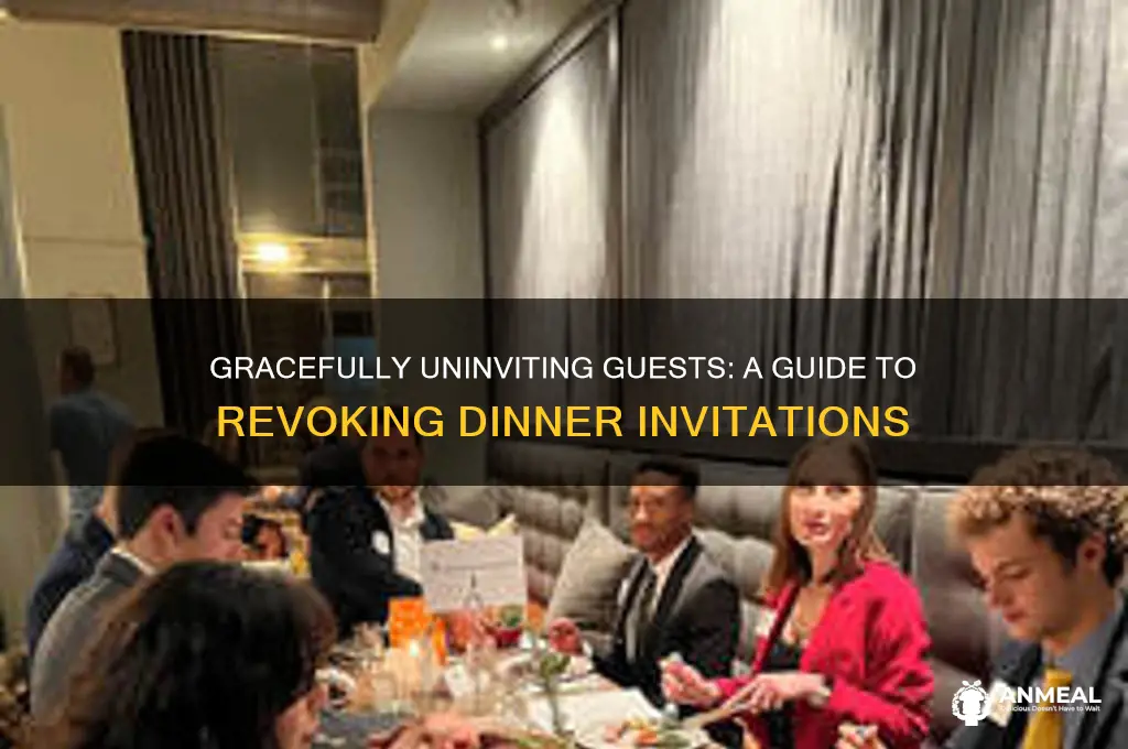 how to uninvite someone to dinner