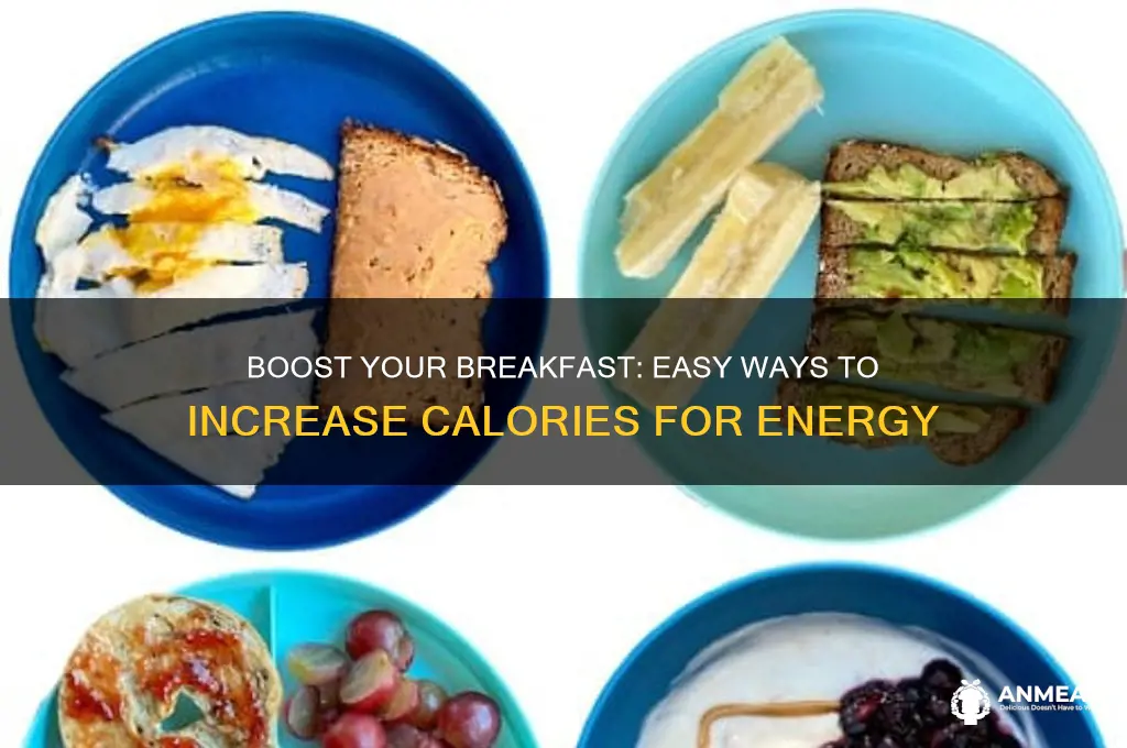 how to up calories on breakfast