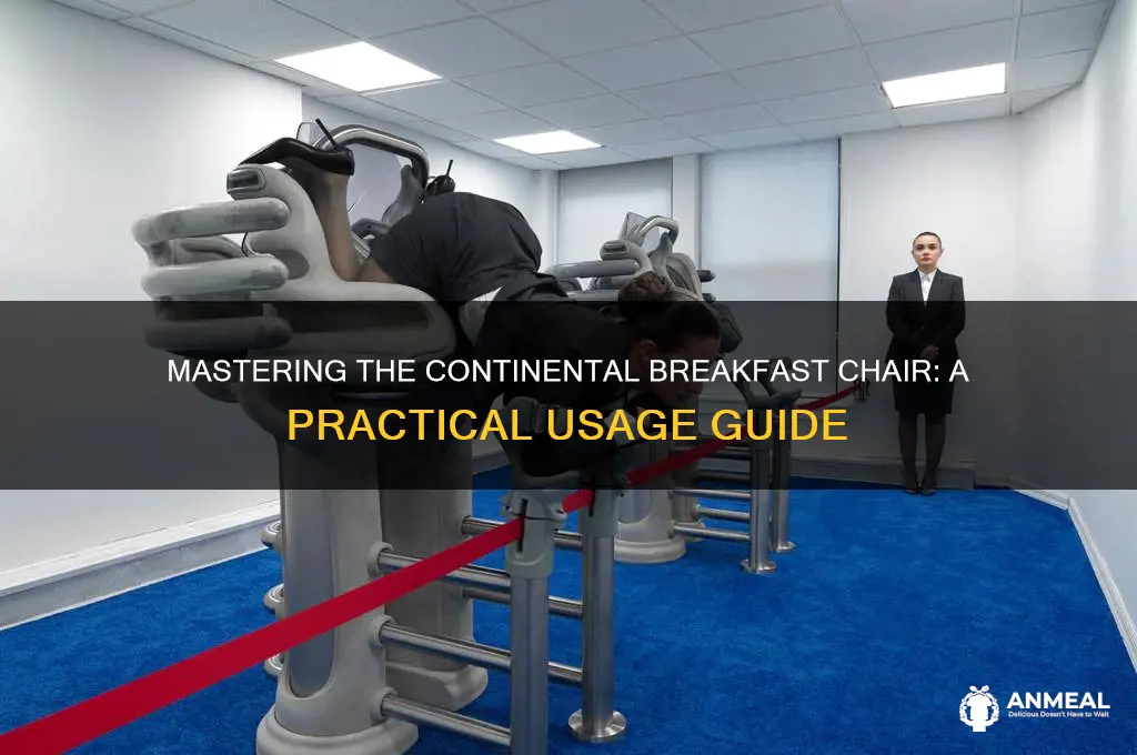 how to use a continental breakfast chair