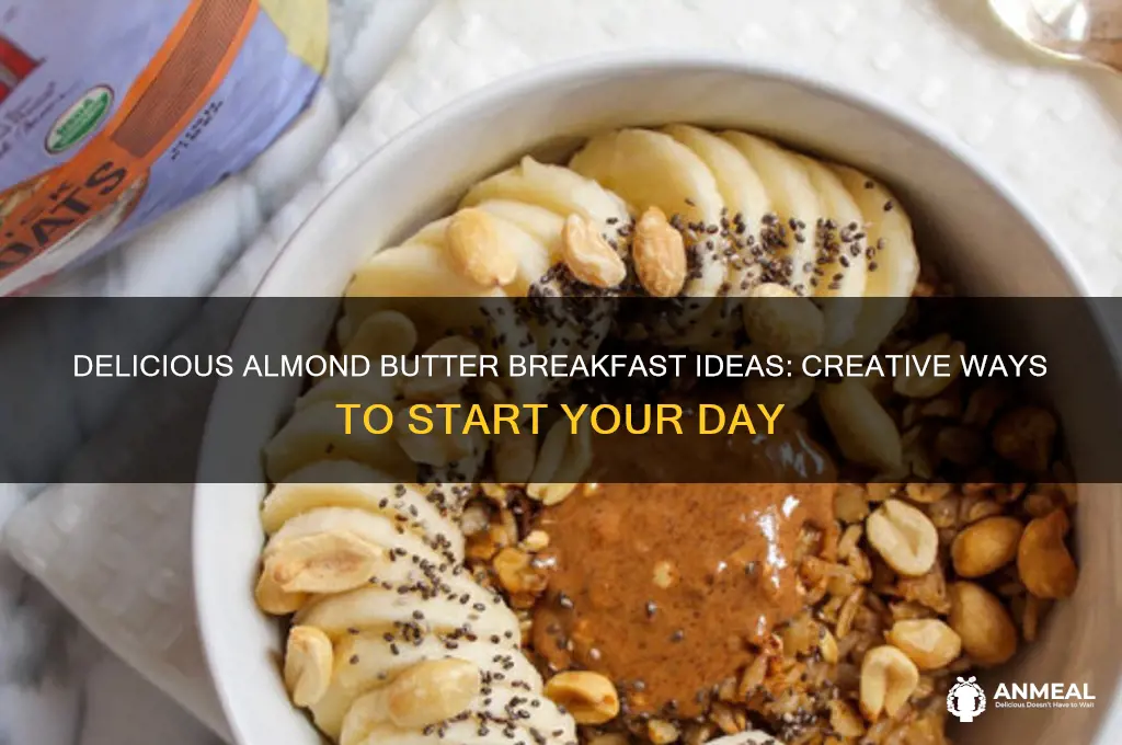 how to use almond butter for breakfast