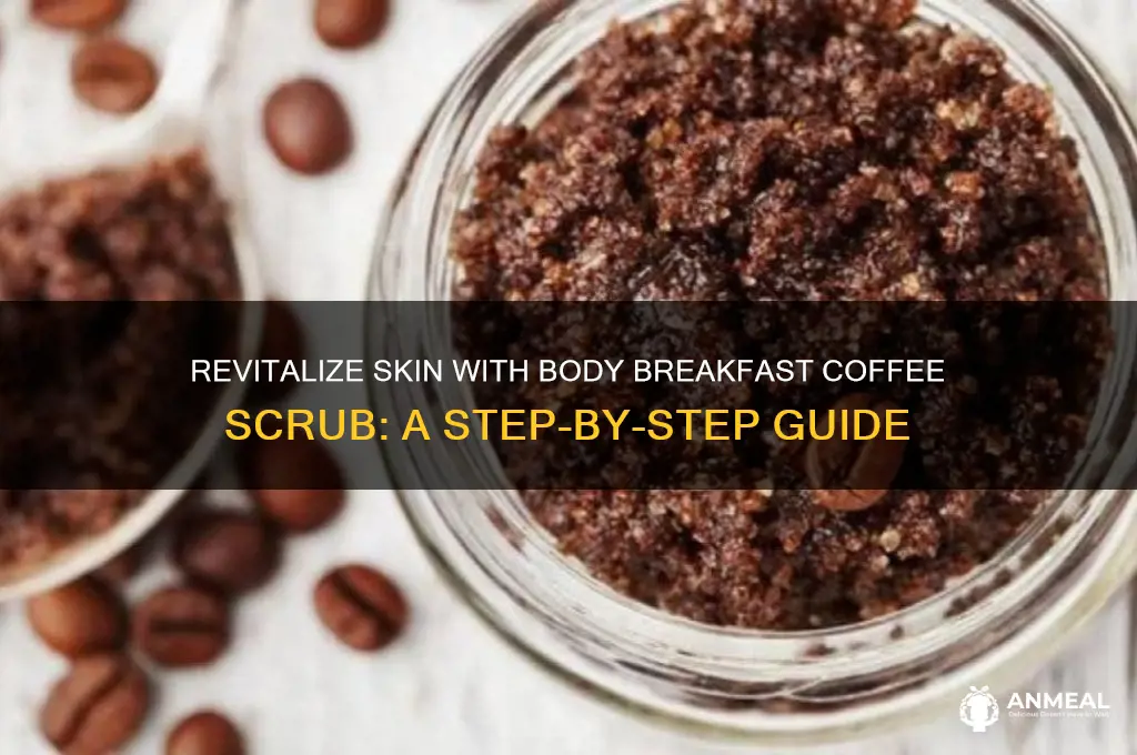 how to use body breakfast coffee scrub