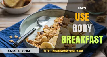 Mastering Body Breakfast: A Simple Guide to Energize Your Mornings