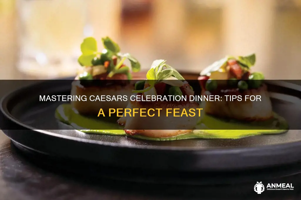 how to use caesars celebration dinner