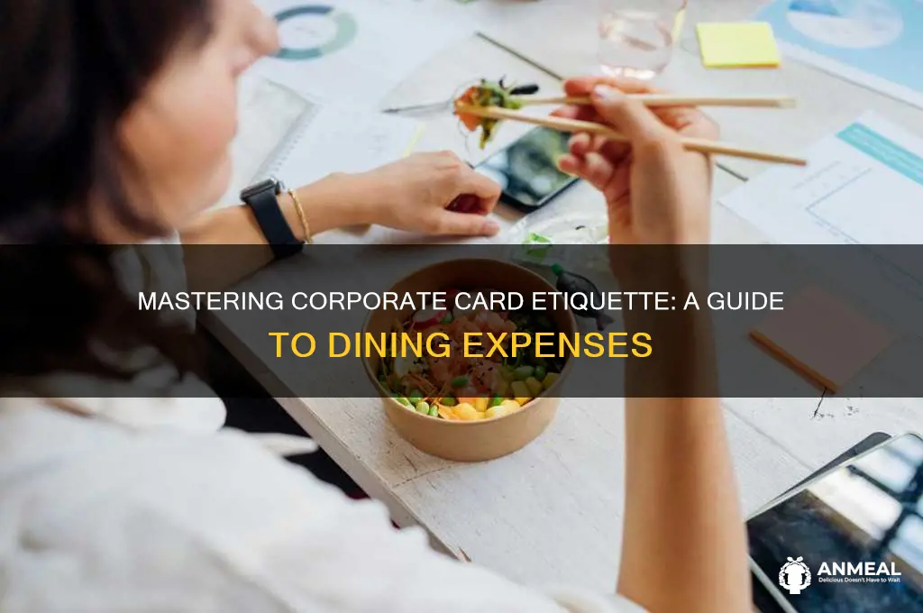 how to use corporate card at dinner