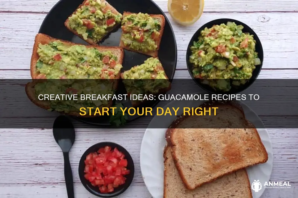 how to use guacamole for breakfast