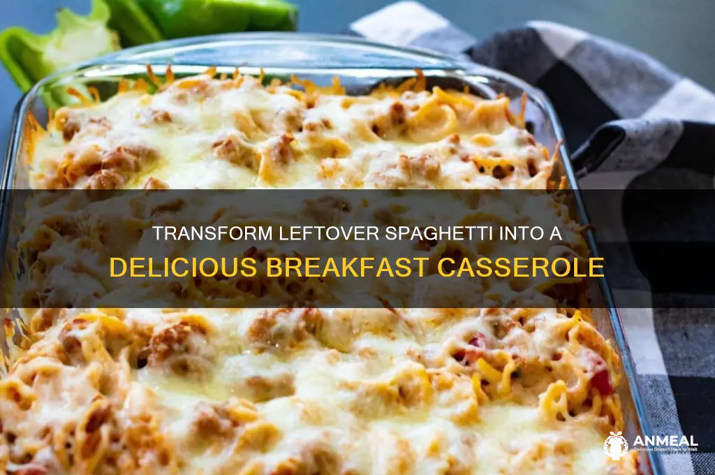 how to use leftover spaghetti for breakfast casserole