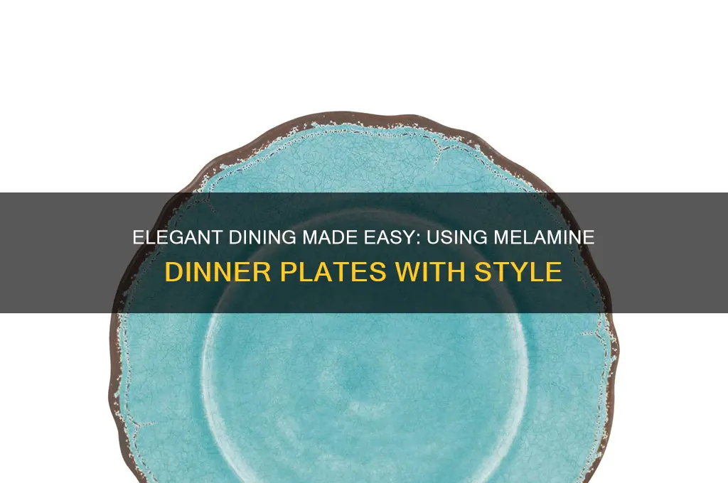 how to use melamine dinner plates