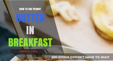 Peanut Butter Breakfast Ideas: Creative Ways to Start Your Day