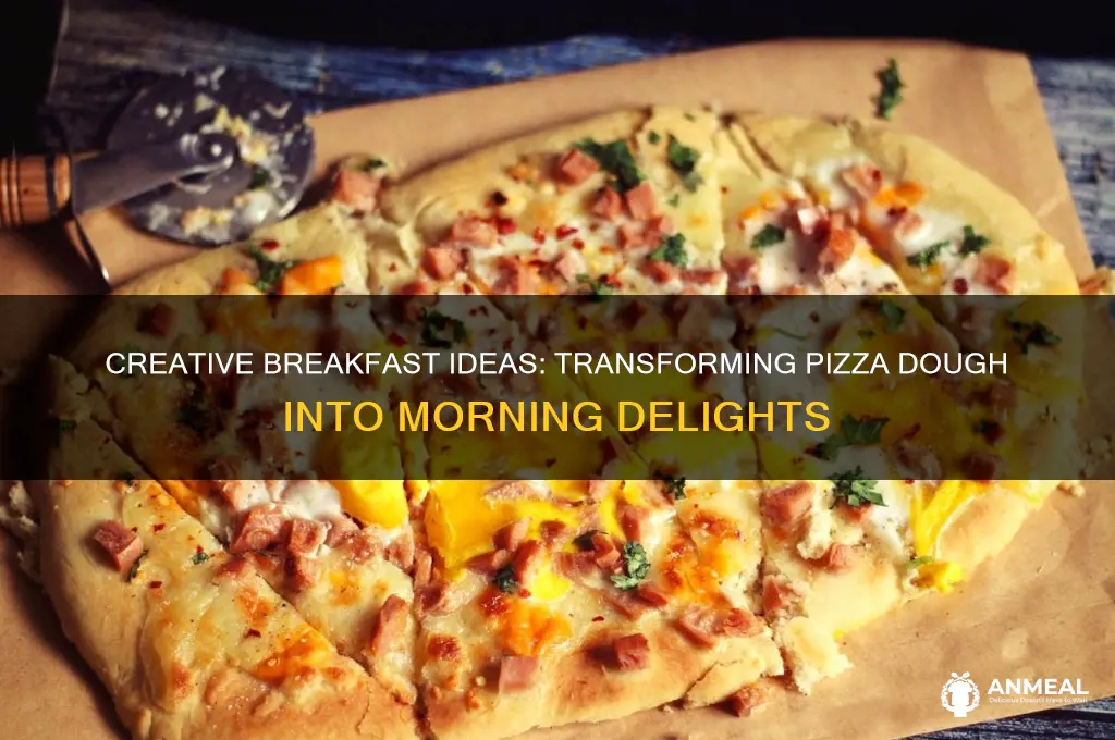 how to use pizza dough for breakfast