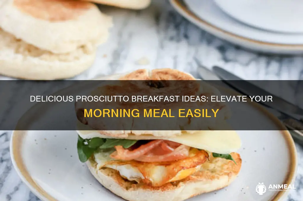 how to use prosciutto for breakfast