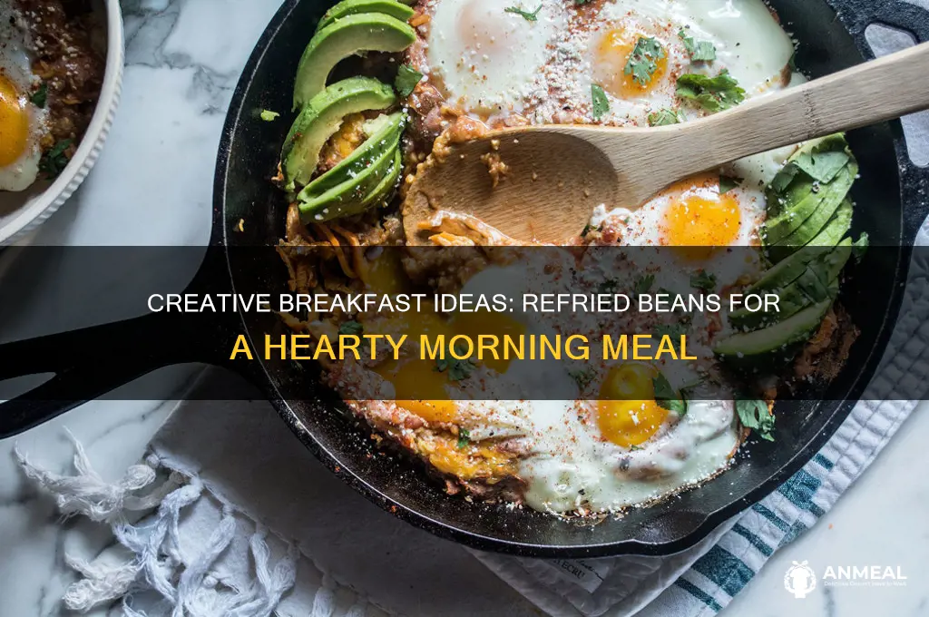 how to use refried beans for breakfast
