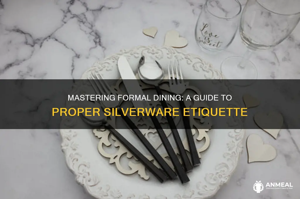 how to use silverware at a formal dinner