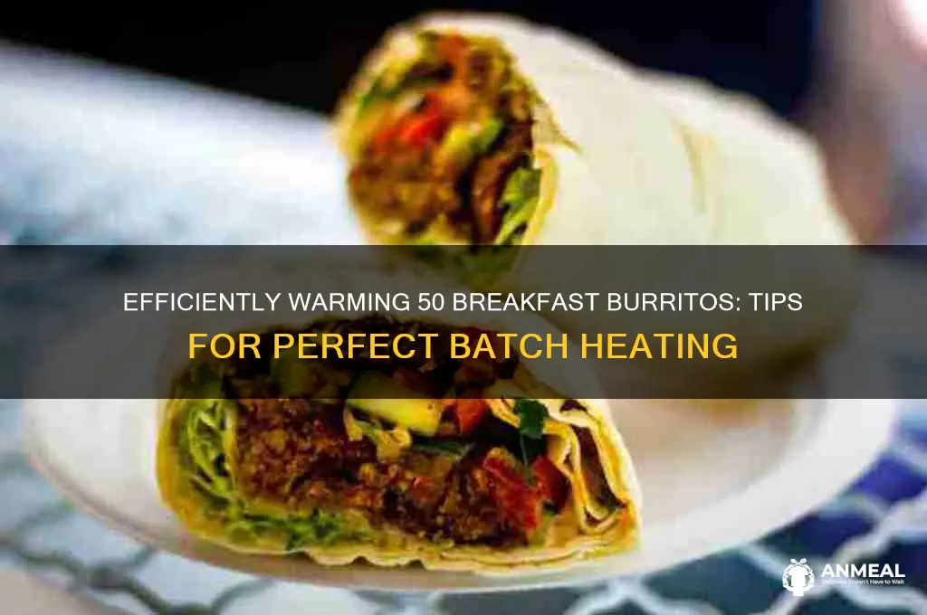 how to warm 50 breakfast burritos