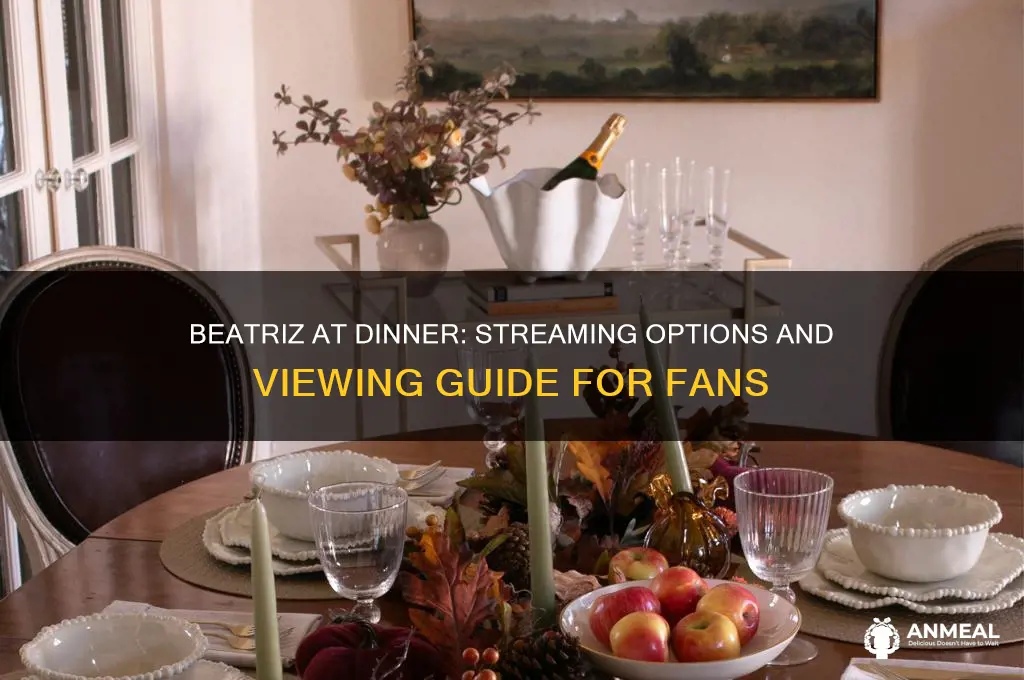 how to watch beatriz at dinner