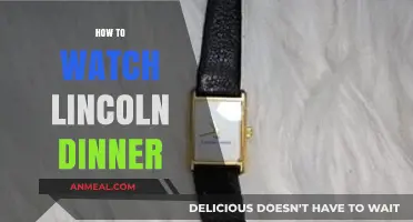 How to Watch the Lincoln Dinner: A Step-by-Step Guide