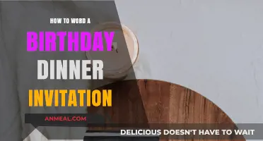 Crafting the Perfect Birthday Dinner Invitation: Tips and Wording Ideas