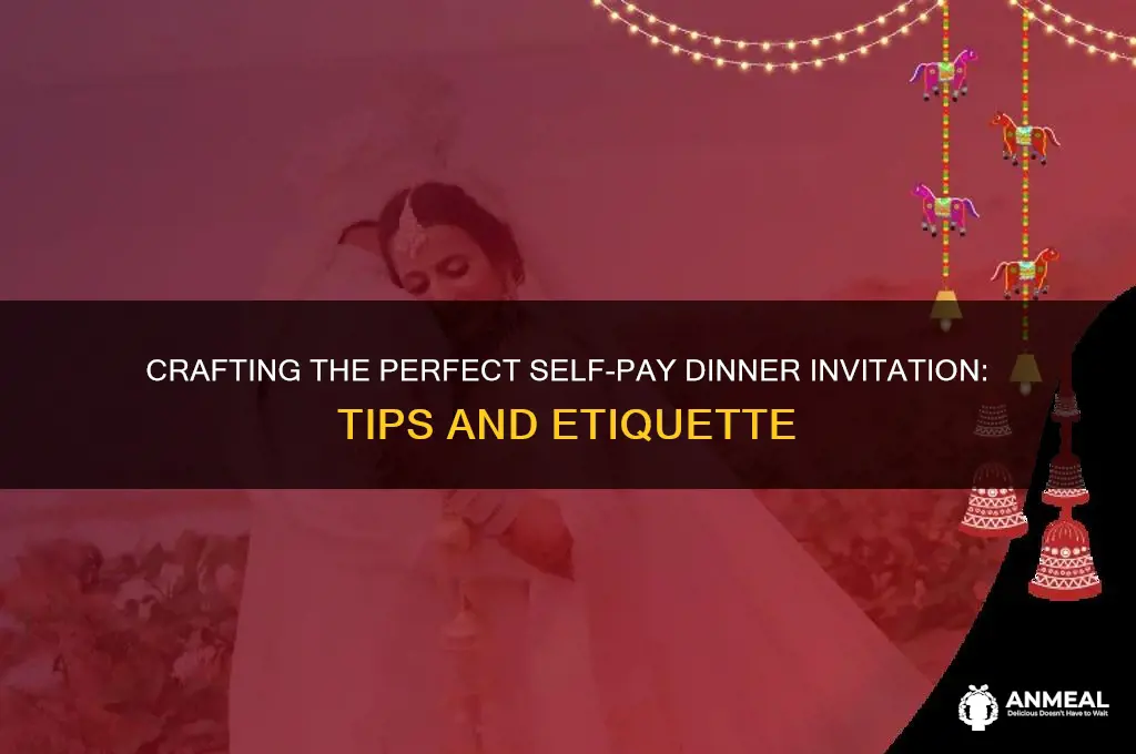how to word a self pay dinner invitation