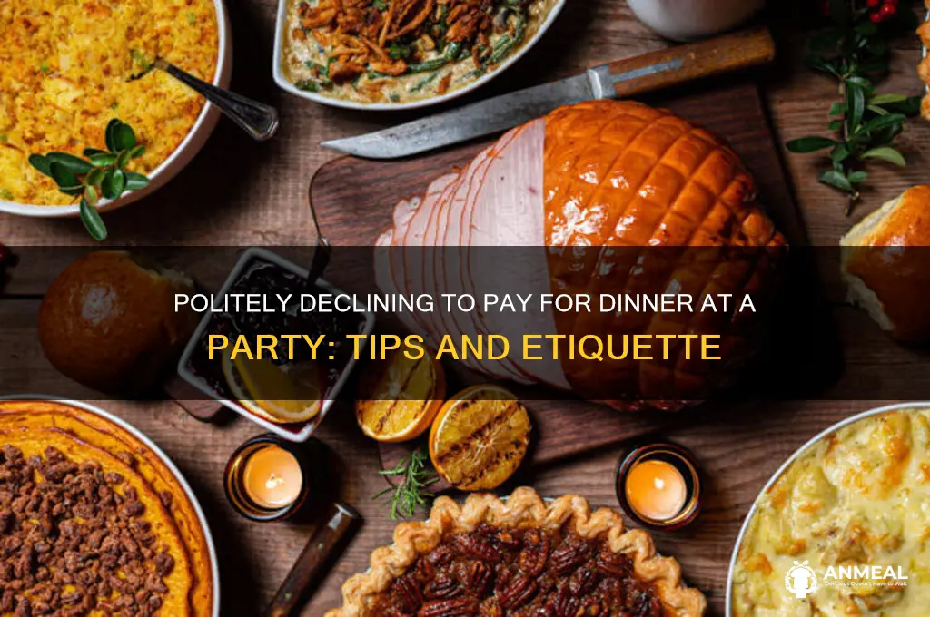 how to word not paying for dinner at a party