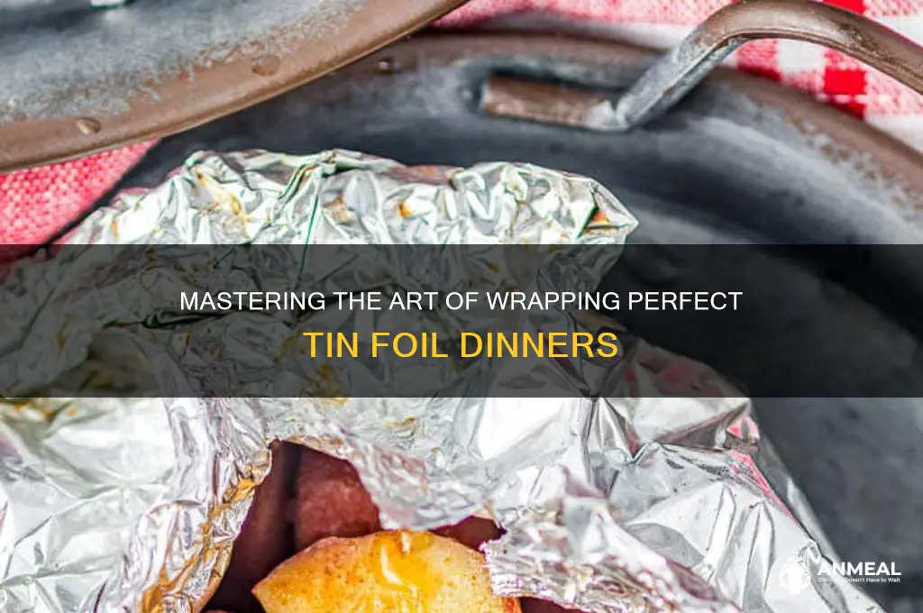 how to wrap a tin foil dinner