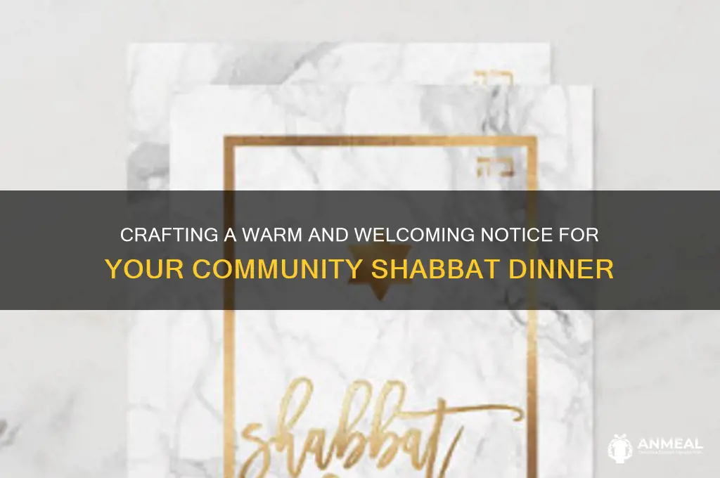 how to write a notice for a community shabbat dinner