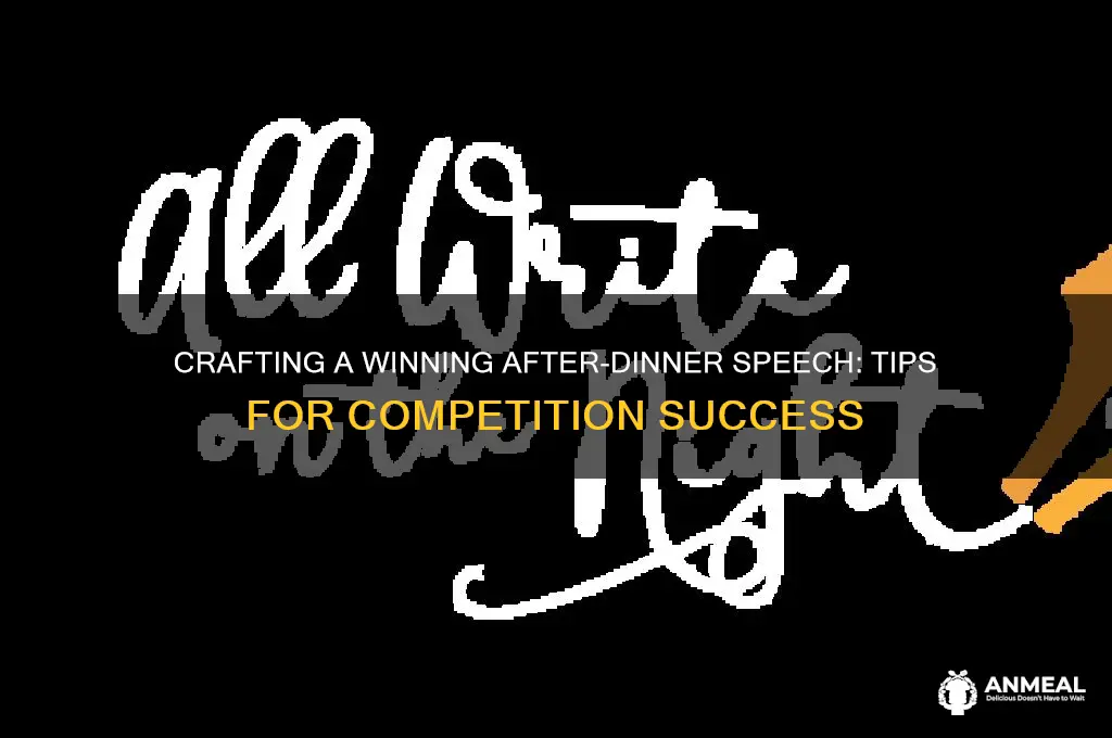 how to write an after dinner speech for competition