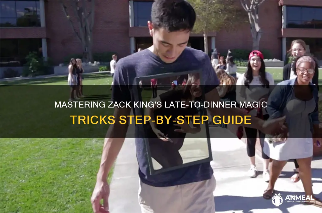 how to zack king late to dinner