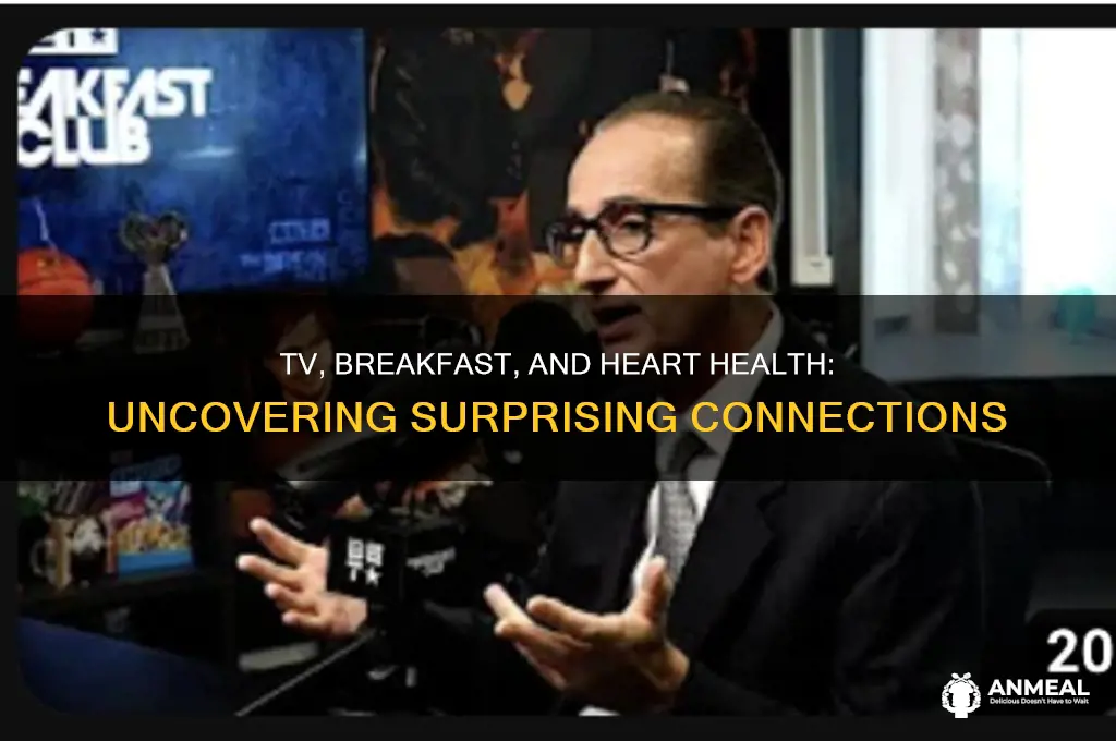 how tv and breakfast may impact heart health