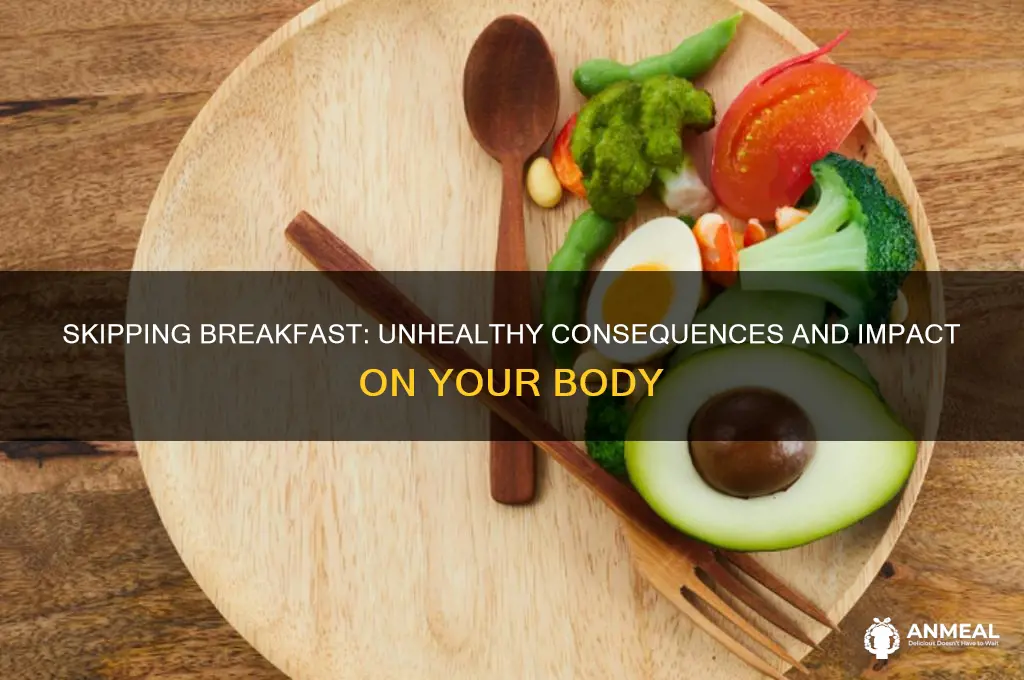 how unhealthy is it to skip breakfast