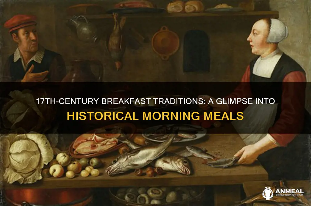 how was breakfast during 17th century