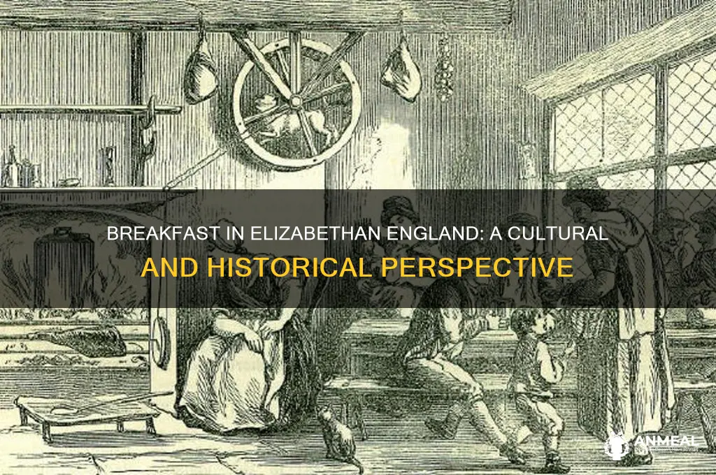 how was breakfast viewed in the elizabethan culture