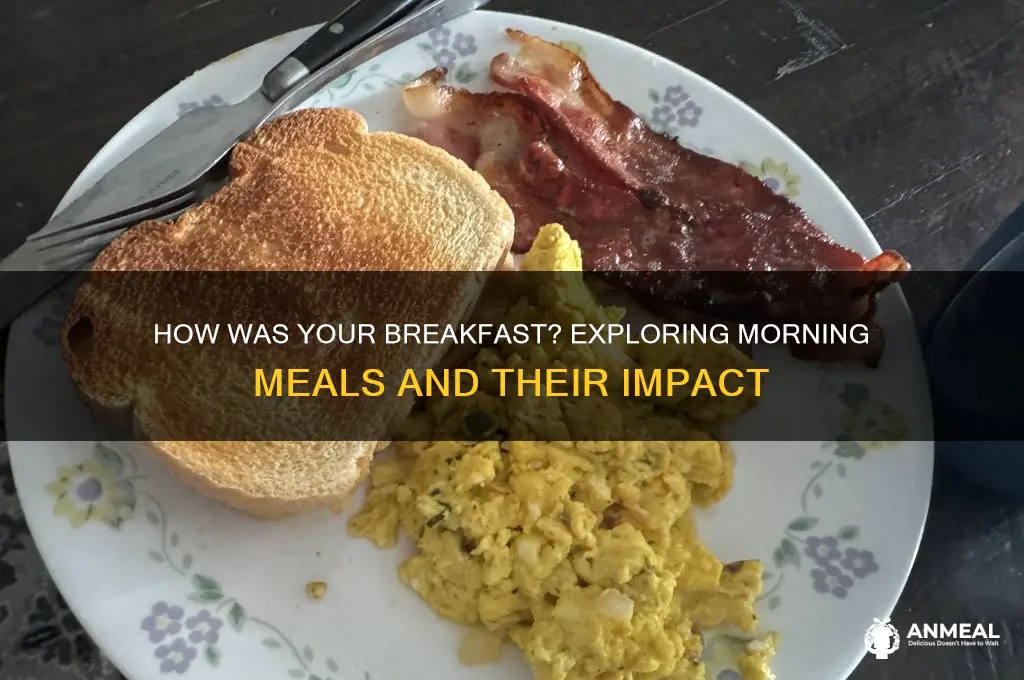 how was your breakfast answer