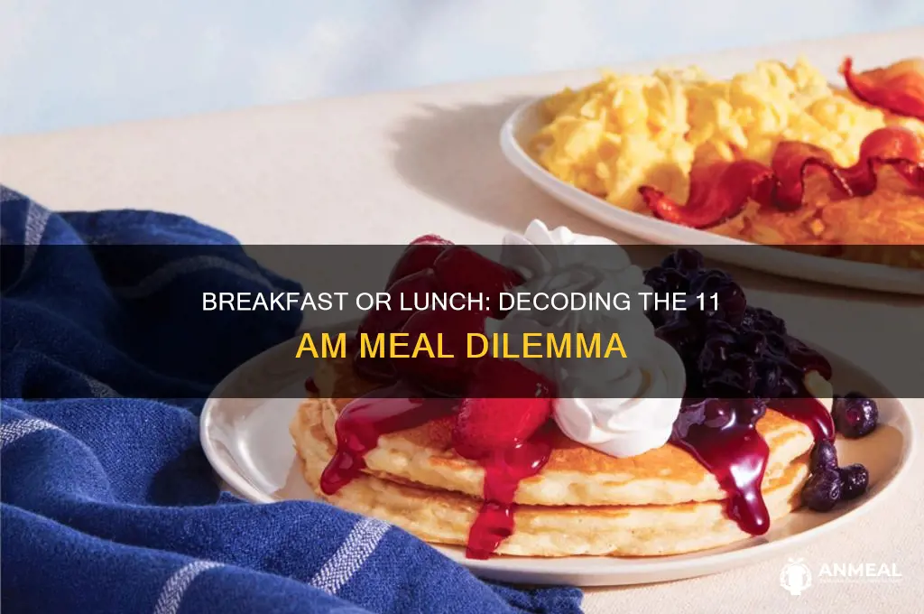 is 11am breakfast or lunch