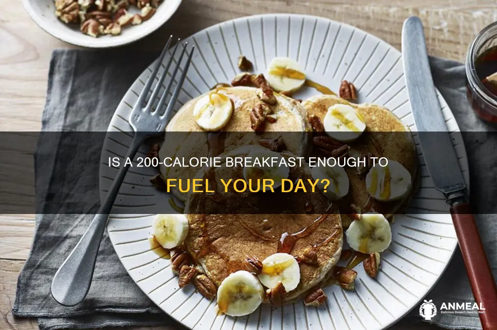 is 200 calorie breakfast enough