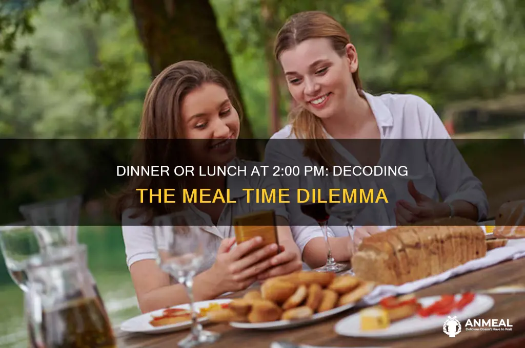 is 2:00 dinner or lunch
