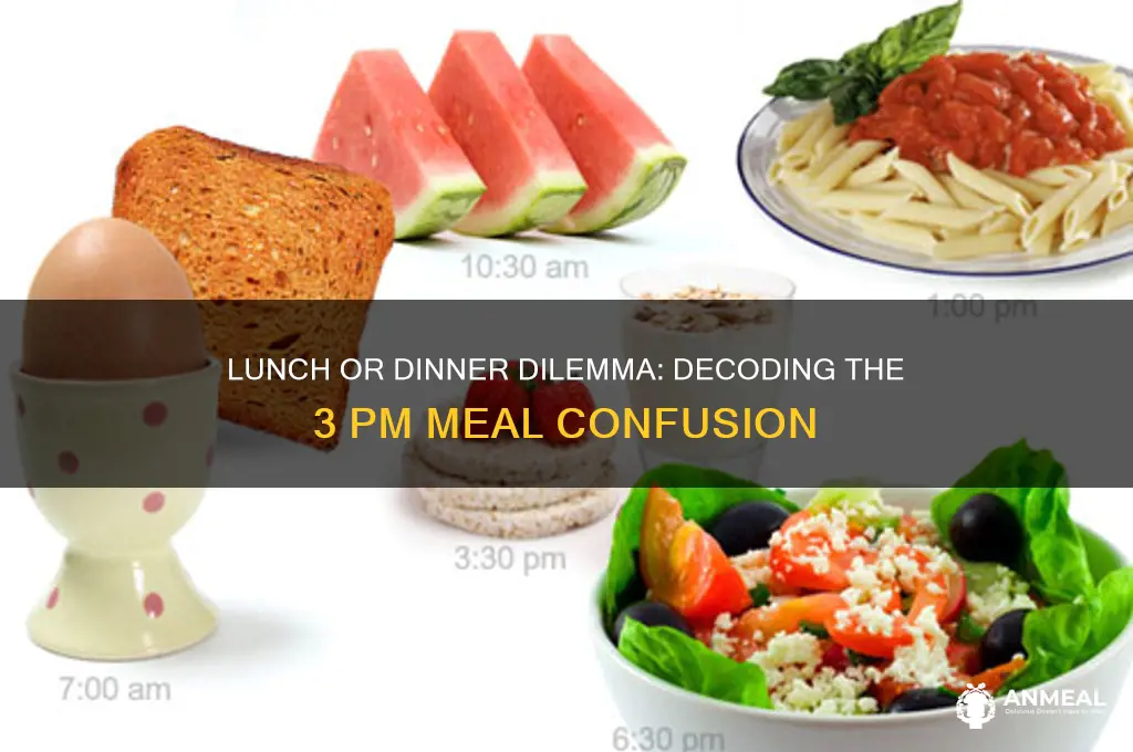 is 3 pm lunch or dinner