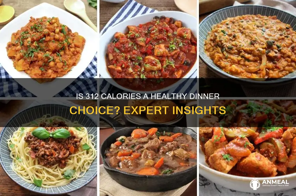 is 312 calories high for dinner