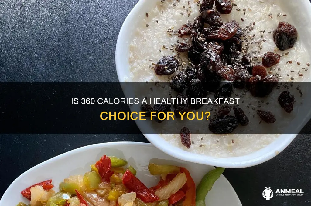 is 360 calories a lot for breakfast