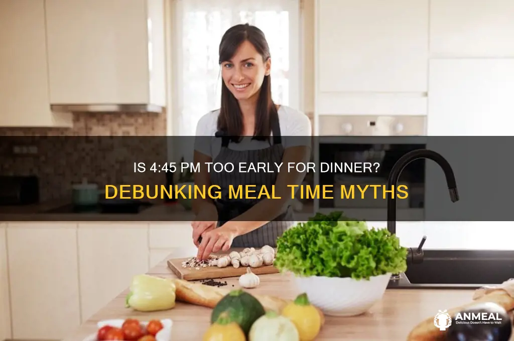 is 4:45 pm still dinner