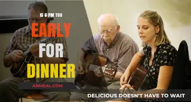 Is 6 PM Dinner Too Early? Exploring the Perfect Meal Time