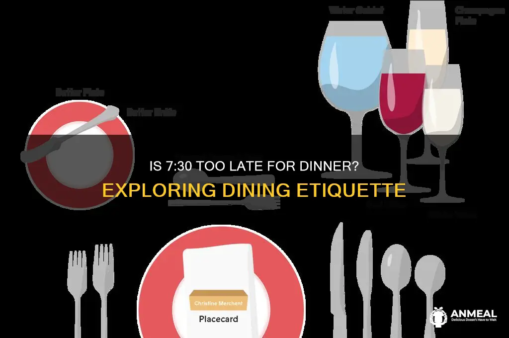 is 7 30 late for dinner