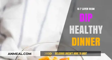 Is 7-Layer Bean Dip a Nutritious Dinner Option?