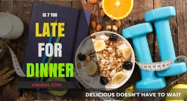 Is 7 PM Too Late for Dinner? Exploring Ideal Meal Times
